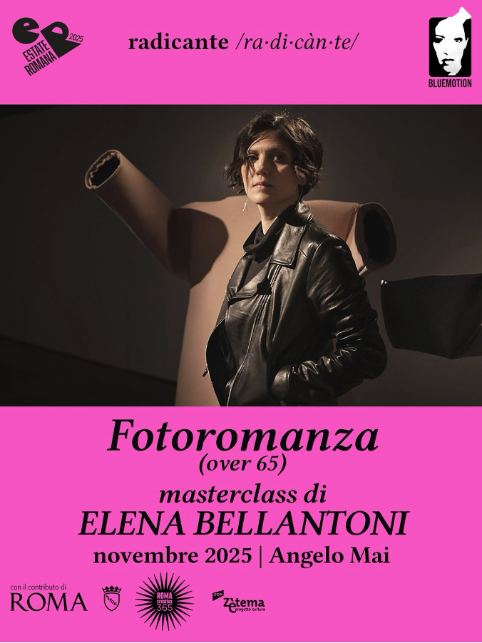 MASTERCLASS ARTI VISIVE di ELENA BELLANTONI | RADICANTE